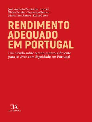 cover image of Rendimento adequado em Portugal--Um estudo sobre o rendimento suficiente para viver com dignidade e
